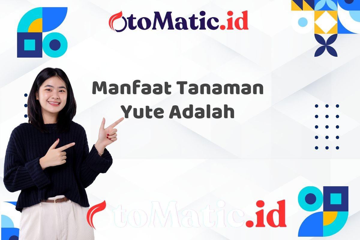 Manfaat Tanaman Yute Adalah