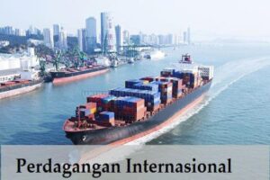 Manfaat Utama Perdagangan Internasional Adalah