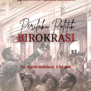 BUKU PERILAKU POLITIK BIROKRASI